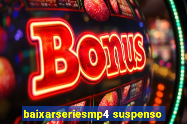 baixarseriesmp4 suspenso